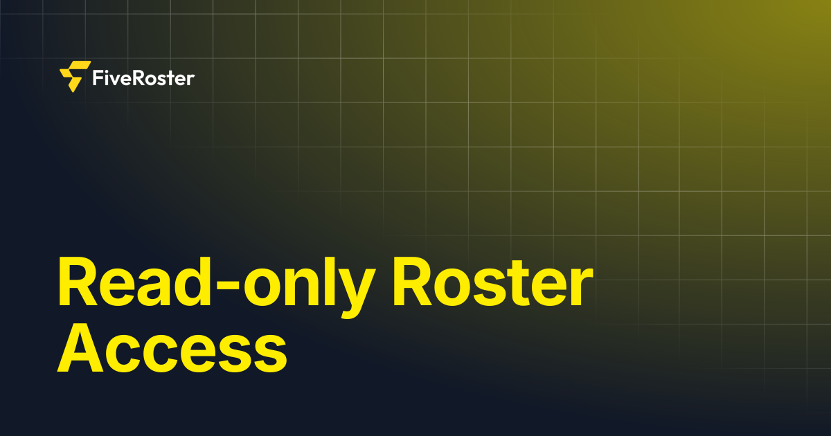 Read-only Roster Access | Documentation | FiveRoster